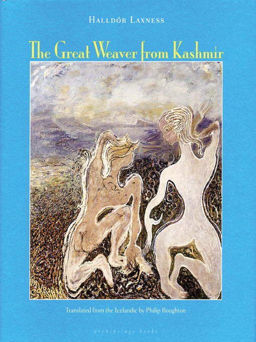 Title details for The Great Weaver From Kashmir by Halldor Laxness - Available